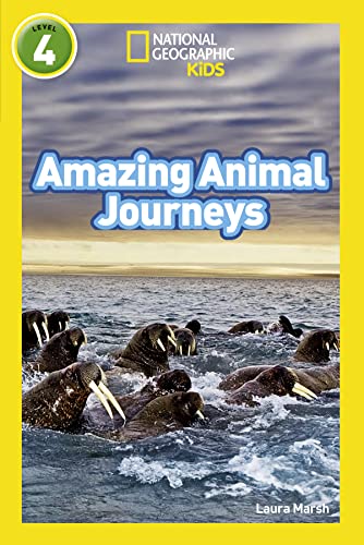 Amazing Animal Journeys: Level 4 (National Geographic Readers)